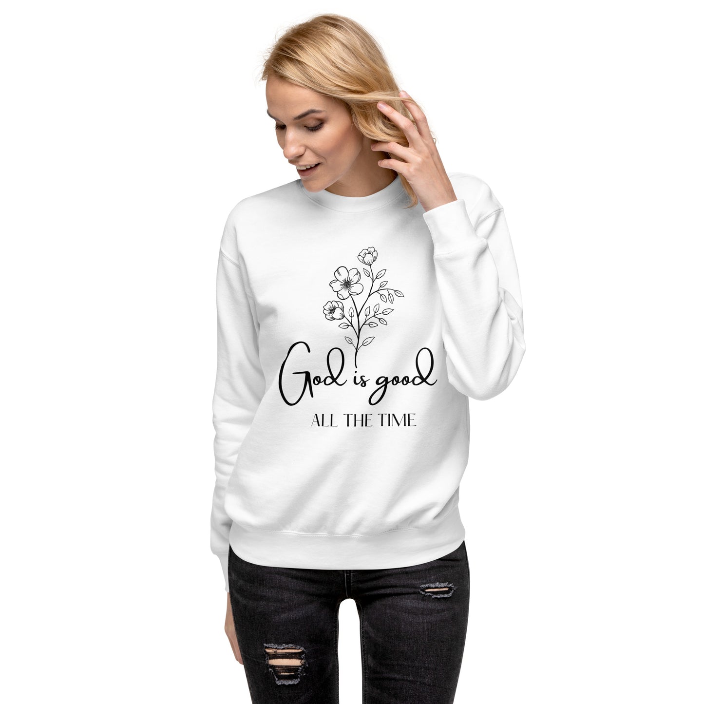 God is Good Sweatshirt